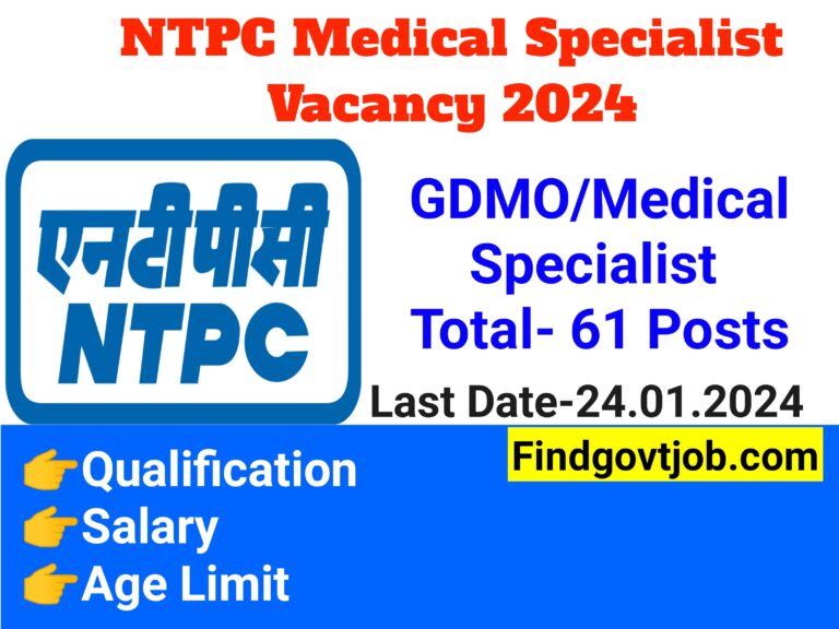 NTPC Medical Specialist Vacancy 2024 - 61 Posts