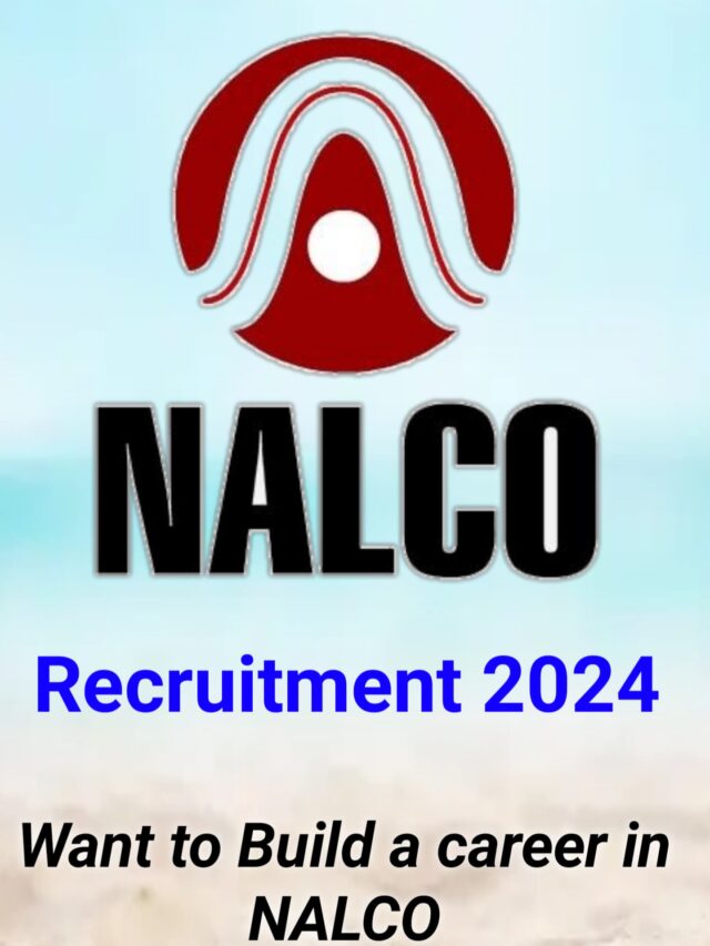 NALCO Recruitment 2024 | Apply before the Last date
